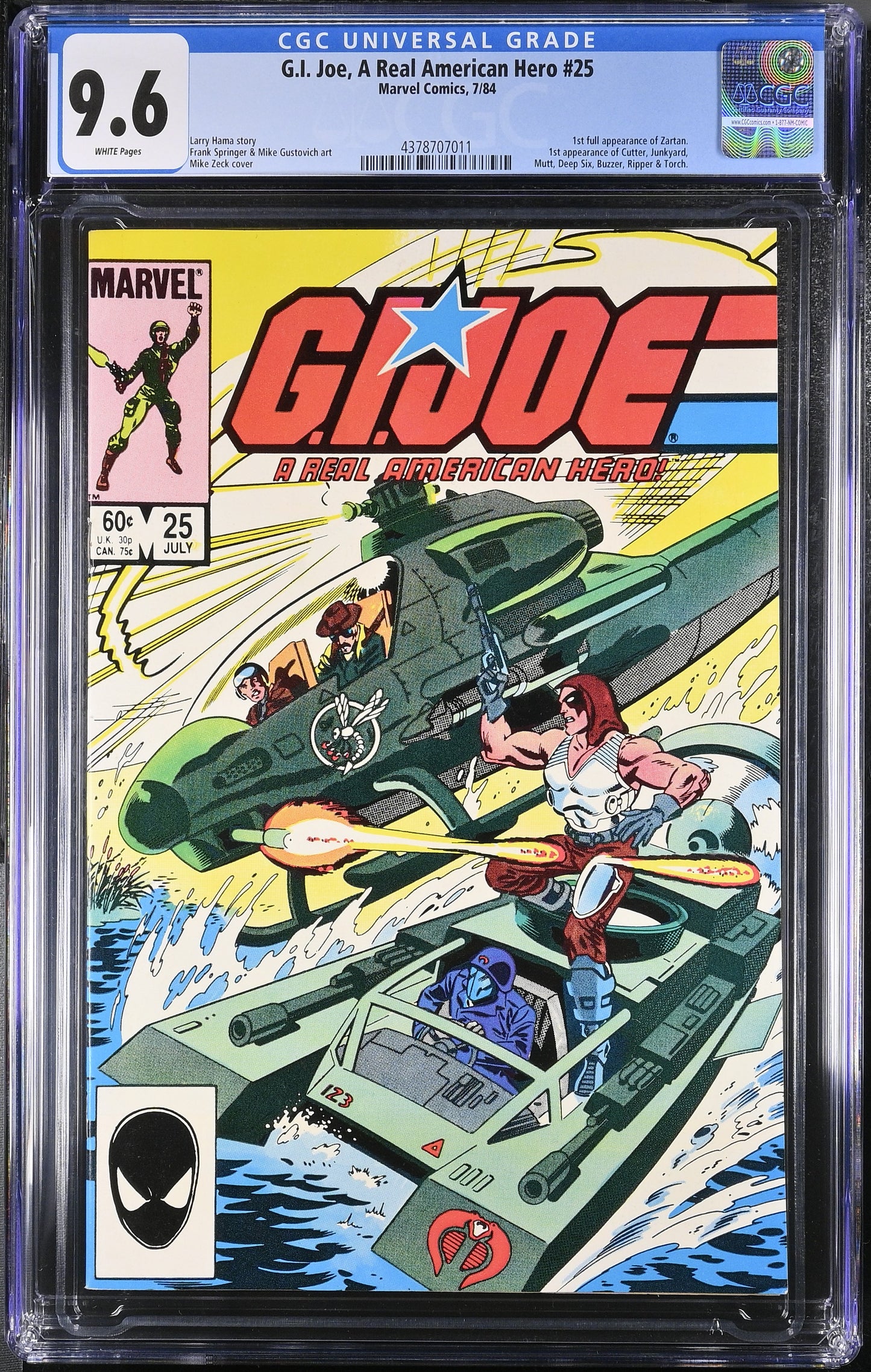 CGC 9.6 - G.I. Joe #25, A Real American Hero (7/84); 1st full app Zartan. 1st app of Cutter, Junkyard, Mutt, Deep Six, Buzzer, Ripper & Torch.