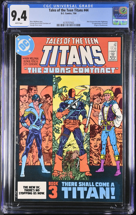 CGC 9.4 - TALES of the TEEN TITANS #44 (7/84); Dick Grayson becomes Nightwing.